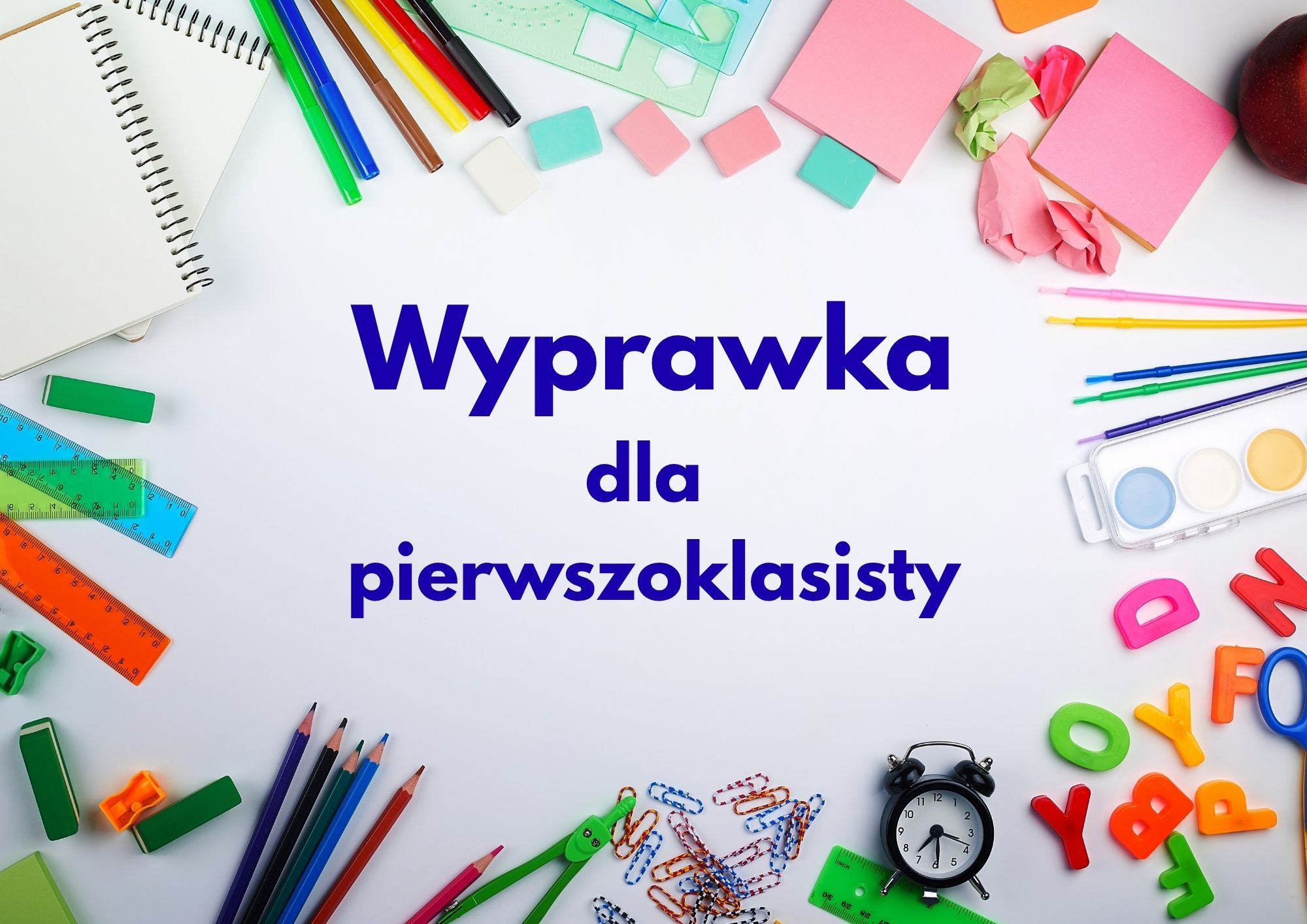 Więcej o: Wyprawka dla pierwszoklasisty