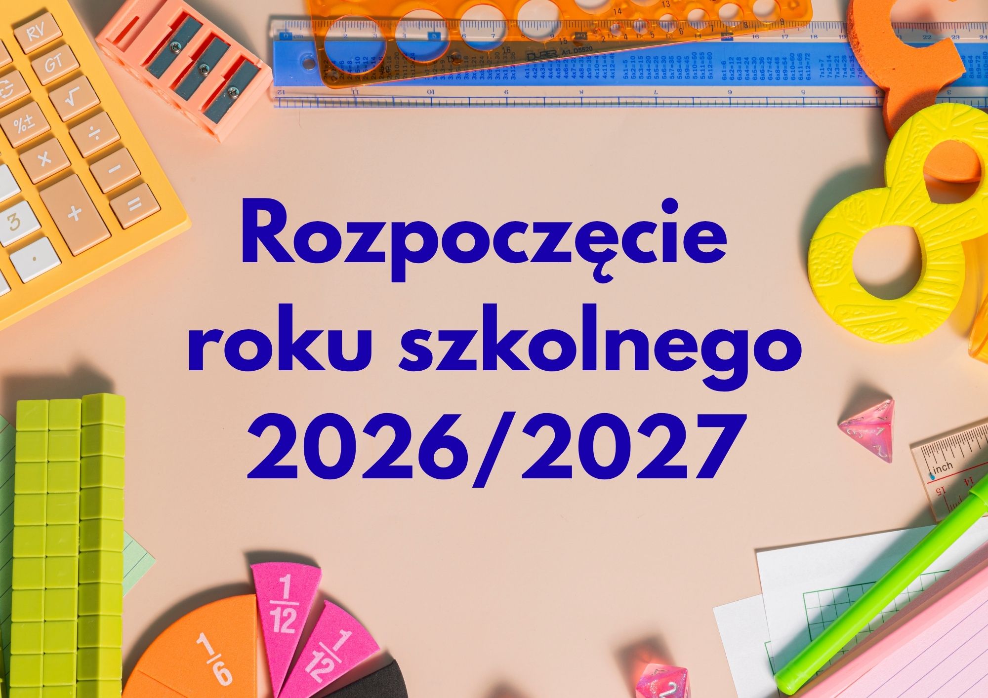 Więcej o: Rozpoczęcie roku szkolnego 2026/2027